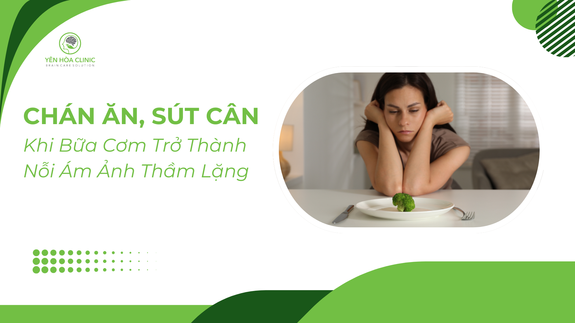 Chán Ăn, Sút Cân – Khi Bữa Cơm Trở Thành Nỗi Ám Ảnh Thầm Lặng